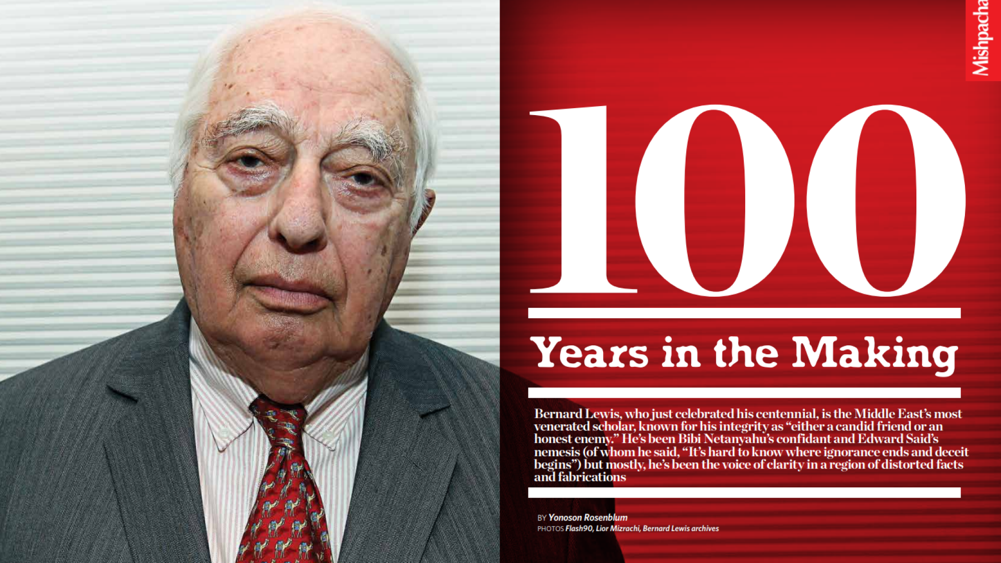 Bernard Lewis, “100 Years in the Making.” Article and photos courtesy of Mishpacha magazine, 2016.
