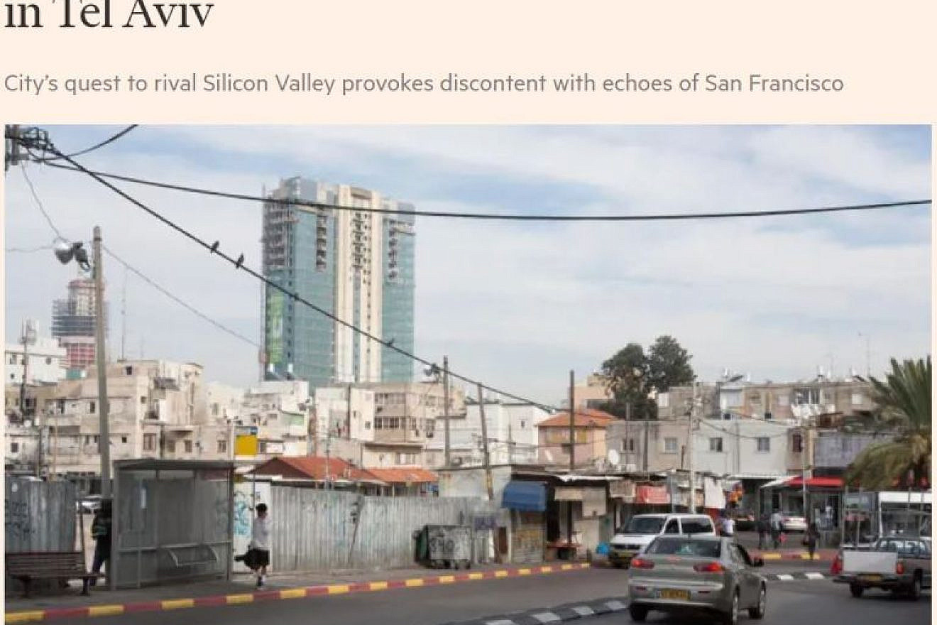 From a “Financial Times” article (“Israel’s tech expansion stokes glaring inequality in Tel Aviv,” Dec. 11).